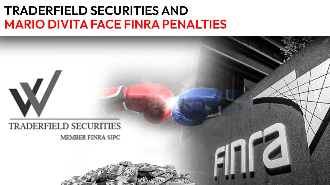 Traderfield Securities and Mario Divita Face FINRA Penalties