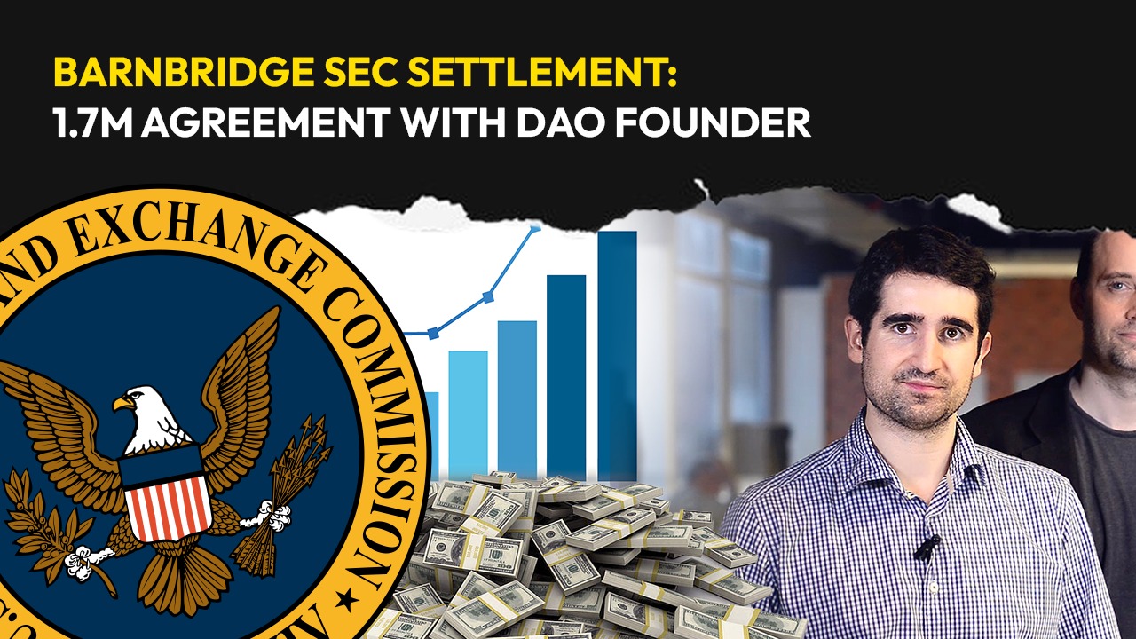 BarnBridge SEC Settlement: $1.7M Agreement with DAO Founder