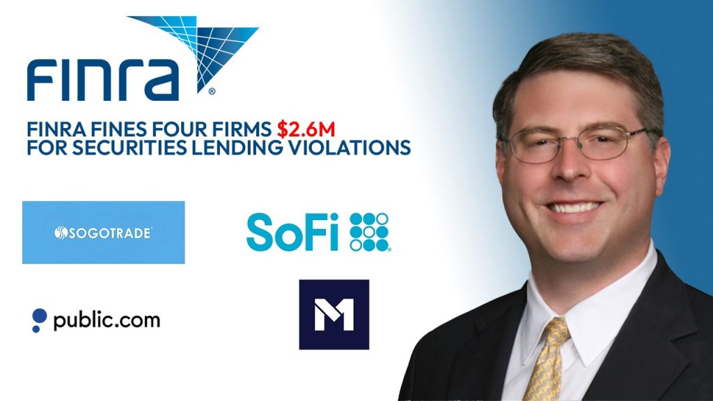 FINRA Fines Four Firms $2.6M for Securities Lending Violations
